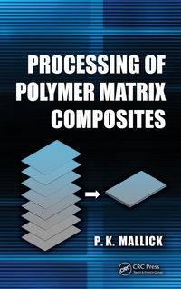 Produktbild: Processing of Polymer Matrix Composites