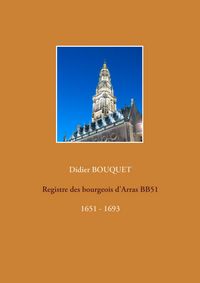 Produktbild: Registre des bourgeois d'Arras BB51 - 1651-1693