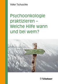 Produktbild: Psychoonkologie praktizieren - Welche Hilfe wann und bei wem?