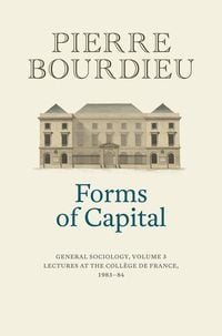 Produktbild: Forms of Capital: General Sociology, Volume 3