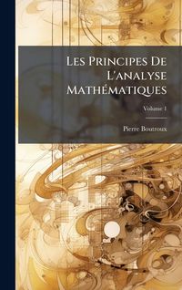 Produktbild: Les Principes De L'analyse Math&Atilde;(c)matiques