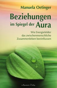 Bild vom Artikel Beziehungen im Spiegel der Aura: Wie Energiefelder das zwischenmenschliche Zusammenleben beeinflussen vom Autor Manuela Oetinger