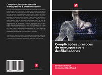 Produktbild: Complica&ccedil;&otilde;es precoces de marcapassos e desfibriladores