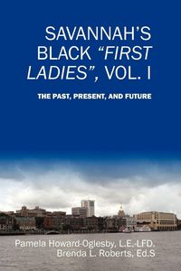 Produktbild: Savannah's Black First Ladies, Vol. I