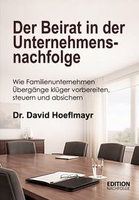 Produktbild: Der Beirat in der Unternehmensnachfolge