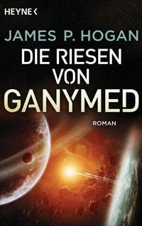 Bild vom Artikel Die Riesen von Ganymed vom Autor James P. Hogan