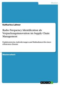 Produktbild: Radio Frequency Identification als Verpackungsinnovation im Supply Chain Management