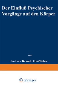 Produktbild: Der Einflu&szlig; psychischer Vorg&auml;nge auf den K&ouml;rper insbesondere auf die Blutverteilung