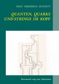 Produktbild: Quanten, Quarks und Strings im Kopf