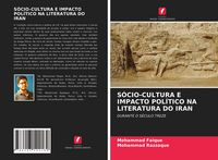 Produktbild: S&oacute;cio-Cultura E Impacto Pol&iacute;tico Na Literatura Do Iran