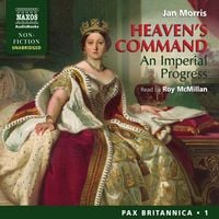 Produktbild: Heaven's Command - An Imperial Progress (Pax Britannica, Book 1) (Unabridged)