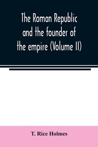 Produktbild: The Roman republic and the founder of the empire (Volume II)