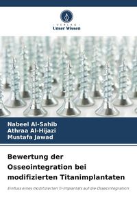 Produktbild: Bewertung der Osseointegration bei modifizierten Titanimplantaten
