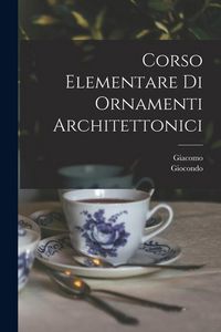 Produktbild: Corso elementare di ornamenti architettonici