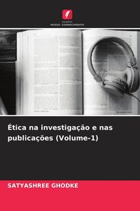 Produktbild: &Eacute;tica na investiga&ccedil;&atilde;o e nas publica&ccedil;&otilde;es (Volume-1)