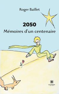 Produktbild: Roger Baillet: 2050 M&eacute;moires d'un centenaire