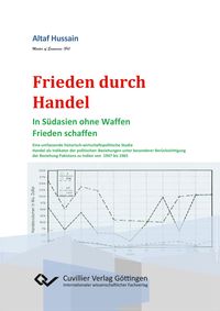 Produktbild: Frieden durch Handel. In S&uuml;dasien ohne Waffen Frieden schaffen