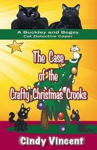 Produktbild: The Case of the Crafty Christmas Crooks (a Buckley and Bogey Cat Detective Caper)