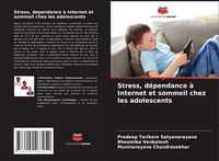 Produktbild: Stress, d&eacute;pendance &agrave; Internet et sommeil chez les adolescents