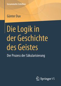 Produktbild: Die Logik in der Geschichte des Geistes
