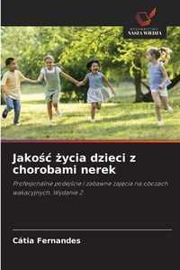 Produktbild: Jako&iquest;&iquest; &iquest;ycia dzieci z chorobami nerek