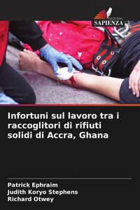 Produktbild: Infortuni sul lavoro tra i raccoglitori di rifiuti solidi di Accra, Ghana