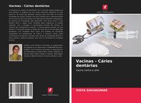 Produktbild: Vacinas - C&aacute;ries dent&aacute;rias