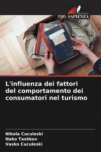 Produktbild: L'influenza dei fattori del comportamento dei consumatori nel turismo