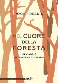 Produktbild: Nel cuore della foresta. Un viaggio attraverso gli alberi