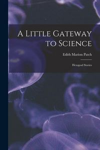 Produktbild: A Little Gateway to Science: Hexapod Stories