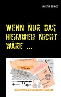 Produktbild: Wenn nur das Heimweh nicht w&auml;re ...