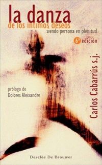 Produktbild: La danza de los &iacute;ntimos deseos : siendo persona en plenitud