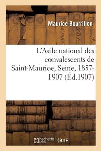 Produktbild: L'Asile national des convalescents de Saint-Maurice, Seine, anciennement asile de Vincennes
