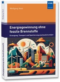 Bild vom Artikel Energiegewinnung ohne fossile Brennstoffe vom Autor Wolfgang Noot