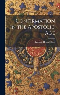 Produktbild: Confirmation in the Apostolic Age