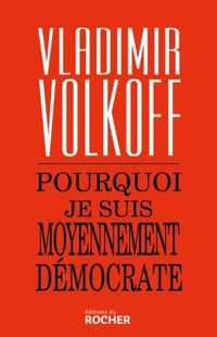 Produktbild: Pourquoi je suis moyennement d&eacute;mocrate