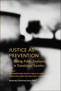 Produktbild: Justice as Prevention - Vetting Public Employees in Transiti