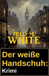 Produktbild: Der wei&szlig;e Handschuh: Krimi