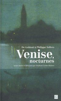 Produktbild: De Goldoni a Philippe Sollers ; Venise, Nocturnes