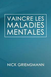 Produktbild: Vaincre Les Maladies Mentales (French Edition)
