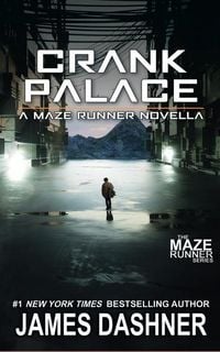 Produktbild: Crank Palace: A Maze Runner Novella