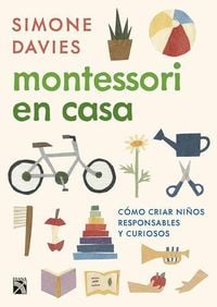 Produktbild: Montessori En Casa: C&oacute;mo Criar Ni&ntilde;os Responsables Y Curiosos / The Montessori Toddler