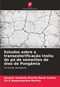 Produktbild: Estudos sobre a transesterifica&ccedil;&atilde;o Insitu do p&oacute; de sementes de &oacute;leo de Pong&acirc;mia