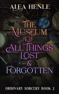 Produktbild: The Museum of All Things Lost & Forgotten (Ordinary Sorcery)