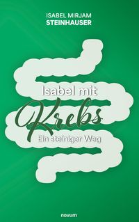 Bild vom Artikel Isabel mit Krebs vom Autor Isabel Mirjam Steinhauser