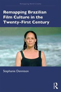 Produktbild: Remapping Brazilian Film Culture in the Twenty-First Century