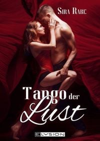 Bild vom Artikel Tango der Lust vom Autor Sira Rabe