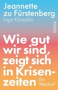 Produktbild: Wie gut wir sind, zeigt sich in Krisenzeiten
