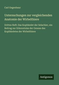 Produktbild: Untersuchungen zur vergleichenden Anatomie der Wirbelthiere