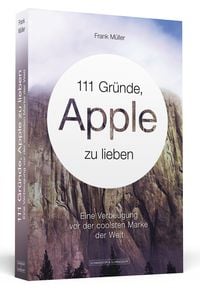 Bild vom Artikel 111 Gründe, Apple zu lieben vom Autor Frank Müller